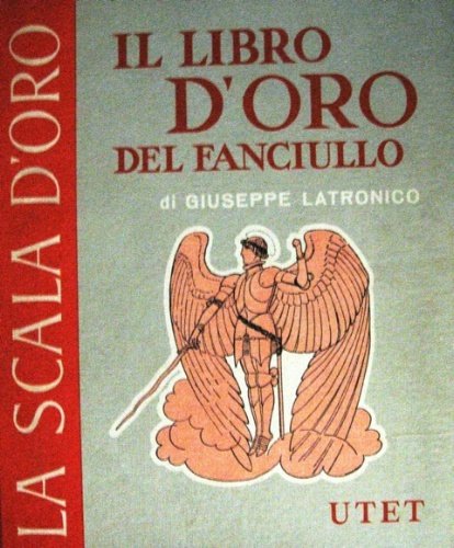 Il libro d'oro del fanciullo. Episodi storici. Narrati da Giuseppe …