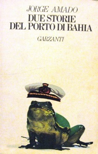 Due storie del porto di Bahia. Traduzione dal portoghese di …