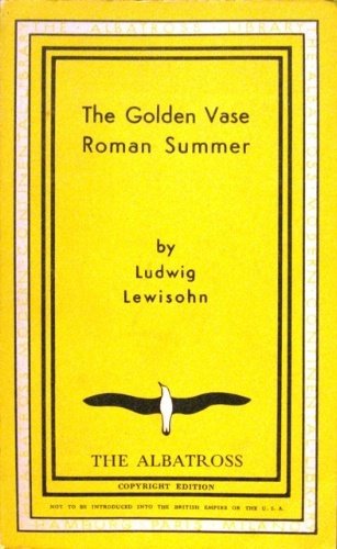 The golden vase. Roman summer. Two novels.