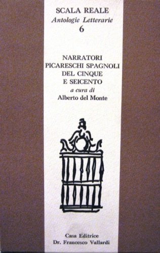 Narratori picareschi spagnoli del Cinque e Seicento. (Parte prima [-seconda]).