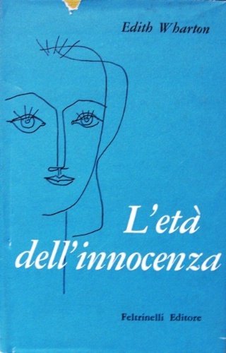 L'età dell'innocenza. Traduzione dall'inglese di Amalia d'Agostino Schanzer. Prefazione di …