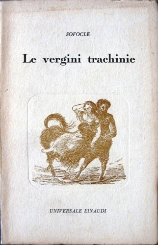 Le vergini trachinie. A cura di Giuseppina Lombardo Radice.