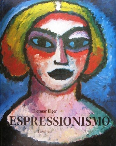 Espressionismo. Una rivoluzione dell'arte tedesca. Traduzione di Paola Pacchioni-Becker.