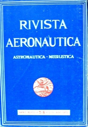 Rivista aeronautica. Astronautica - Missilistica. Periodico mensile.