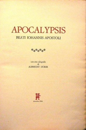 Apocalypsis beati Iohannis Apostoli. Con otto xilografie di Albrecht Dürer.