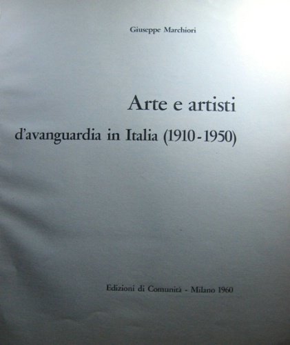 Arte e artisti d'avanguardia in Italia (1910-1950).