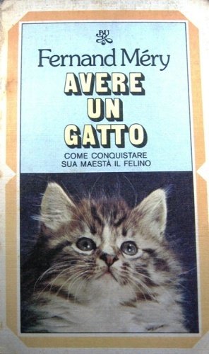 Avere un gatto. Traduzione di Michèle Bourdan Cavalli. Disegni di …