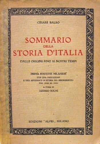 Sommario della storia d'Italia. Dalle origini fino ai nostri tempi. …