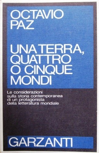 Una terra quattro o cinque mondi. Considerazioni sulla storia contemporanea. …
