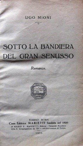 Sotto la bandiera del gran Senusso. Romanzo.