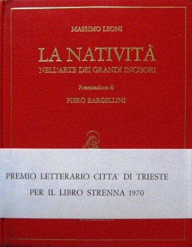 La natività nell'arte dei grandi incisori. Presentazione di Piero Bargellini.