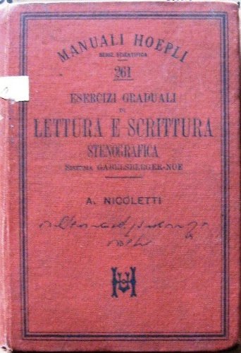 Esercizi graduali di lettura e scrittura stenografica. (Sistema Gabelsberger-Noe). Compilati …