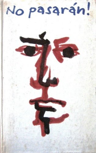 No pasarán! Romanzero aus dem Freiheitskampf des spanischen Volkes 1936-1939. …