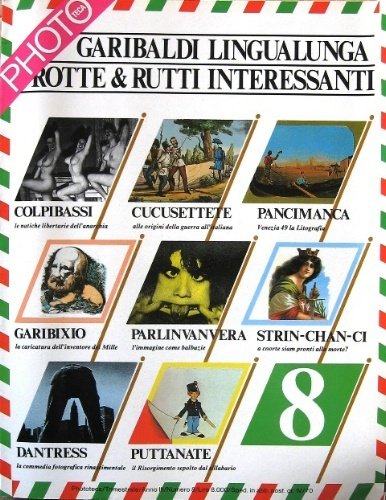 Garibaldi lingualunga rotte & rutti interessanti. Pubblicazione trimestrale.