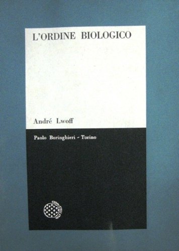 L'ordine biologico. Traduzione di Giorgio Segre.