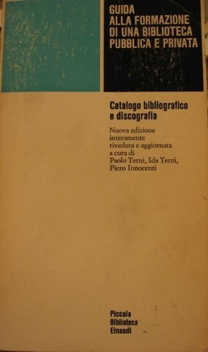 Guida alla formazione di una biblioteca pubblica e privata. Catalogo …