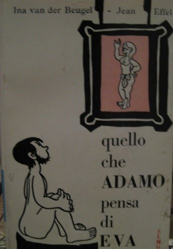 Quello che Eva pensa di Adamo. Quello che Adamo pensa …