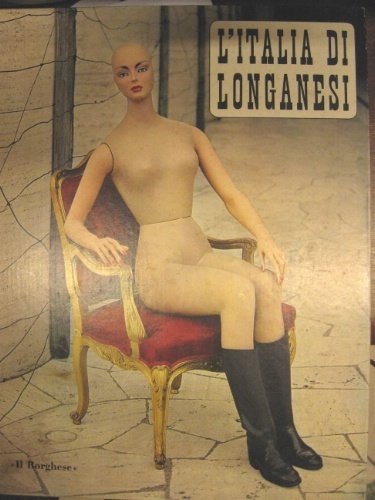 L'Italia di Longanesi Memorie fotografiche.