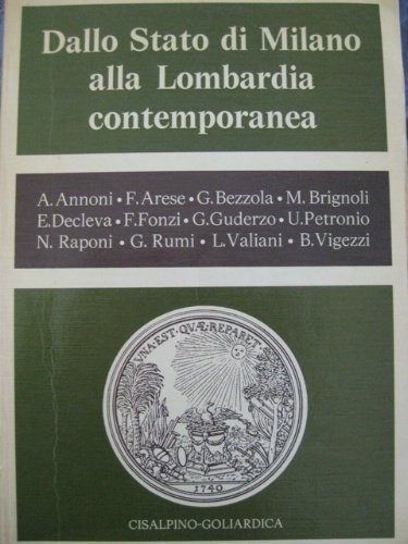 Dallo Stato di Milano alla Lombardia contemporanea. A cura di …