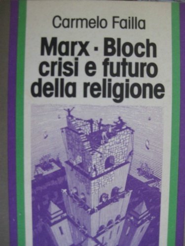 Marx-Bloch crisi e futuro della religione.