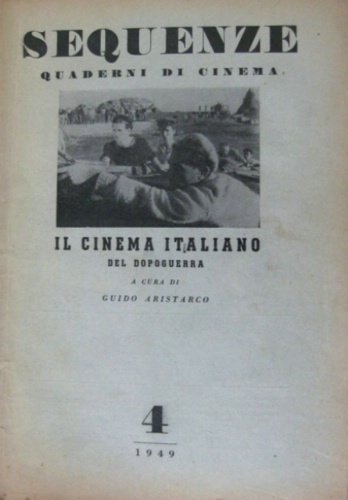 Sequenze. Quaderni di cinema. Il cinema italiano del dopoguerra.