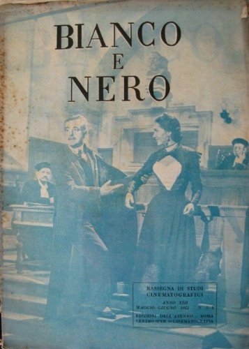 Bianco e nero. Anno XIII. Numero 5-6 maggio-giugno 1952. Rassegna …