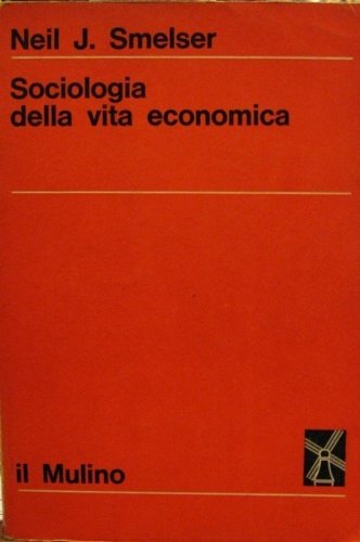 Sociologia della vita economica.