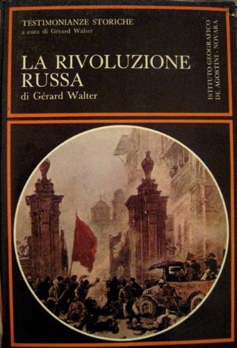 La Rivoluzione russa. "Testi di Lenin-Sukhanov-Kerenski-Brusilov-Trotzki-Stalin e "Gli atti della …
