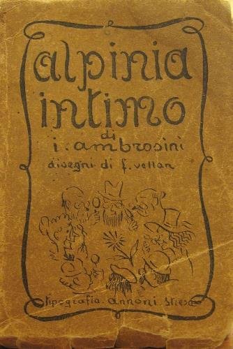 Alpinia intimo. Disegni di F. Vellan.