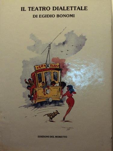 Il teatro dialettale. Ciapa 'l tram Balùrda (1979) – Piö …