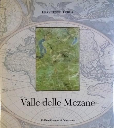 Valle delle Mezane. Prefazione di Angelo Nassini.