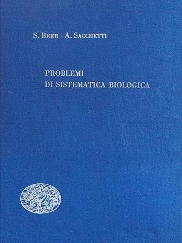 Problemi di sistematica biologica. Sergio Beer - Incaricato di Zoocolture …