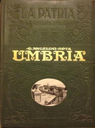 Umbria. Con una carta geografica d'insieme, quattro tavole a colori …