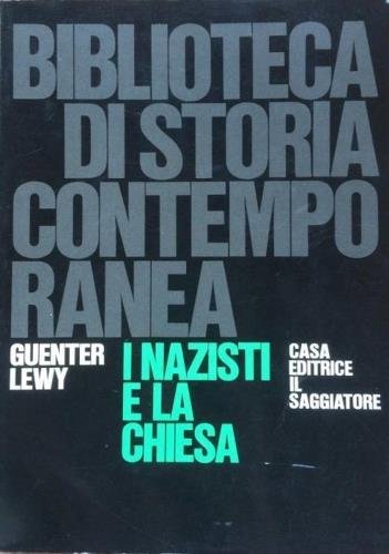 I nazisti e la Chiesa. Traduzione di Irene Giorgi Alberti.