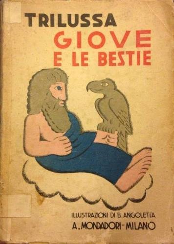 Giove e le bestie. Con illustrazioni a colori di Bruno …