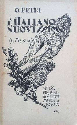 L'Italiano nuovissimo (Il Messia). Con prefazione di Giuseppe De Lorenzo.