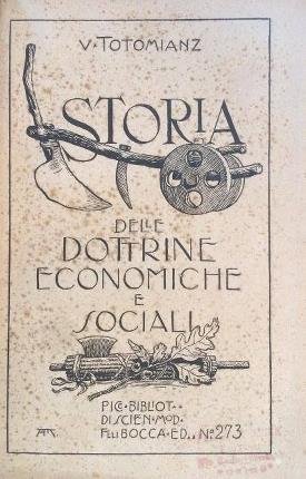 Storia delle Dottrine Economiche e Sociali. Prefazione di Achille Loria.