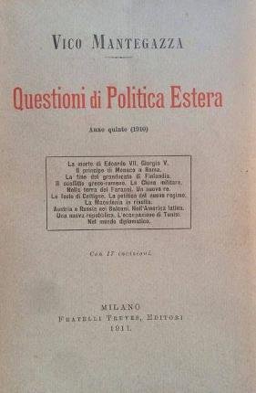 Questioni di politica estera. Anno quinto (1910). Con 17 incisioni.