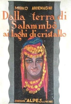 Dalla terra di Salammbô ai laghi di cristallo.