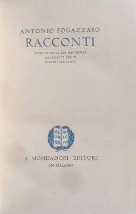 Racconti. Fedele ed altri racconti. Racconti brevi. Idillii spezzati.