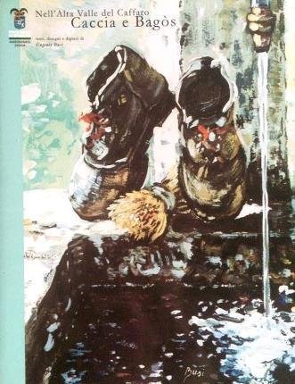 Nell'Alta Valle del Caffaro. Caccia e Bagòs.