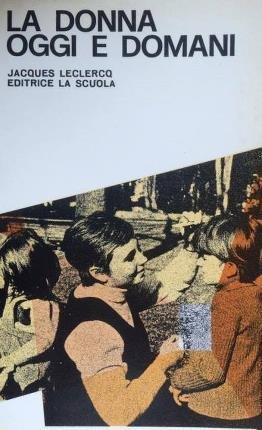 La donna oggi e domani. Traduzione italiana di Nella Berther.