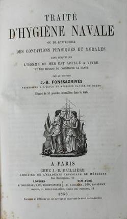 Traité d'hygiène navale. Ou de l'influence des conditions physiques et …