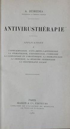 Antivirusthérapie. Applications à l'ophtamologie, l'oto-rhino-laryngologie, la stomatologie, l'entérologie, l'urologie, la …