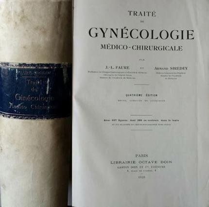 Traité de gynécologie médico-chirurgicale. Quatrième édition revue, corrigée et augmentée. …