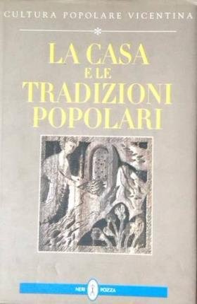 La casa e le tradizioni popolari.