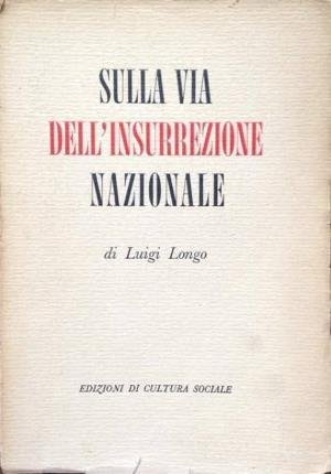 Sulla via dell'insurrezione nazionale.