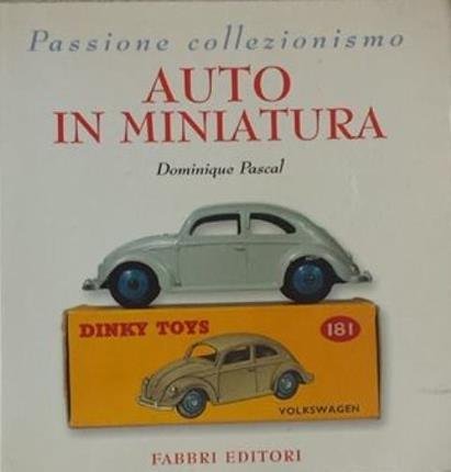 Auto in miniatura. Passione collezionismo.