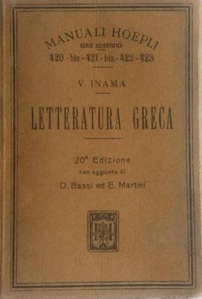 Letteratura greca. 20° edizione con modificazioni e aggiunte di Domenico …