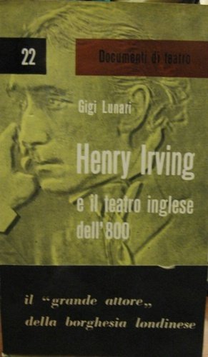 Henry Irving e il teatro borghese dell'800 Bologna: Cappelli, 1961.